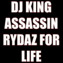 DJ King Assassin - Rydaz For Life