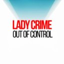 Lady Crime - Out Of Control