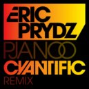 Eric Prydz - Pjanoo