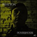 Phatton - House&House #3