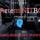 Artem NITRO - Techno Industry party 3