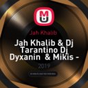 Jah Khalib & Dj Tarantino Dj Dyxanin & Mikis - Джадуа (DJ Eny & DJ ZeM mashup)