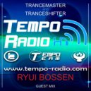 Ryui Bossen - Guest Mix On Tempo Radio (Trancemaster & TranceShifter)
