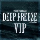 Toronto Is Broken feat. Cianna Blaze - Deep Freeze (VIP)