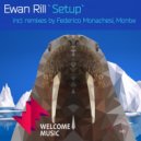 Ewan Rill - Setup (Federico Monachesi Remix)