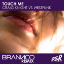 Craig Knight vs. WestFunk - Touch Me