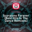 DJ Andjey - Scorpions Forever (Best Hits In The Dance Remixes)