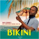 Ma eddies & Mapentane & Dee Cee & Bonnie - Bikini (feat. Mapentane, Dee Cee & Bonnie)