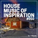 Dj Trias - House Music Of Inspiration #050