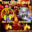 MC KOTIS&ESCOBAR - Fire In The Club Power App Master Djs Cast @ Mixed By Mc Kotis B2B Escobar