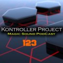 Kontroller Project - Magic Sound Podcast#123 (Radio Show)