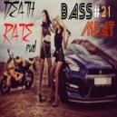DEATH RATE - BASS MEAT #21 (mix podcast)