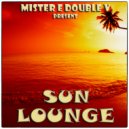 Mr. E Double V - Sun Lounge Episode-134
