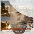 BRO TTELLAM - Bright Lights Big City (Take Over This City Remix)