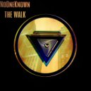 NoOneKnown - Walkin