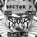 Doctor P - Big Boss (Spock Bootleg)