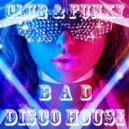 BAD GIRL - Club/Funky/Disco House