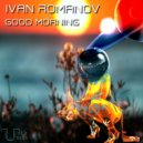 Ivan Romanov - Good morning (original mix)