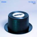 Wongo, Nacho Pop - I\'m The DJ (Lowdown Remix)