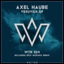 Axel Haube - Vesuvius (Nico Morano Remix)
