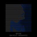 Ben Rolo feat. Meganvfox - Before (Original Mix)