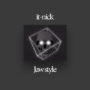 it-nick - Jaw style