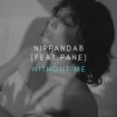 Nippandab feat. PANE - Without Me
