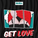Quba - Get Love
