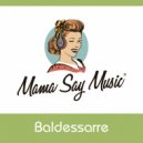 Mama Say Music® - Baldessarre