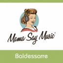 Mama Say Music® - Baldessarre (DJ-Mix)