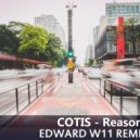COTIS - Reasons (EDWARD W11 Remix)
