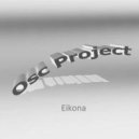 Osc Project - Eikona (Original Mix)