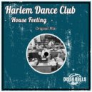 Harlem Dance Club - House Feeling