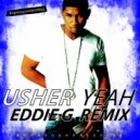 Usher - Yeah (Eddie G Remix)