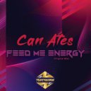 Can Ates - Feed Me Enery