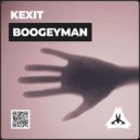 Kexit - Boogeyman