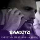 Chrystian feat. Aniel & Reddi - Bandito