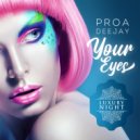 Proa Deejay - Your Eyes