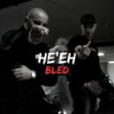 BLED - HE\'EH (Original Mix)