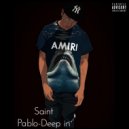 SaintPablo - Deep In