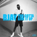RJay - You Gotta Give It Up