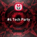 DJ MUR - #4 Tech Party