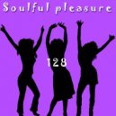 dj starfrit - Soulful Pleasure 128 ()