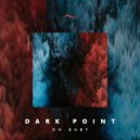 Dark Point - Oh Baby (Original Mix)