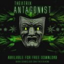 Theatrix - Antagonist (Original Mix)