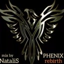 NataliS - Phenix (Rebirth) (Mix)