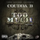 Coudda B - Too Much