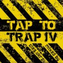 T2T - tap to trap vol.4