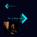 Karter Betty - For A Deep Love