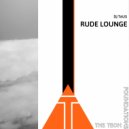 DJ Taus - Rude Lounge